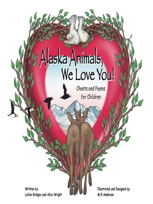 cover image of Alaska Animals, We Love You